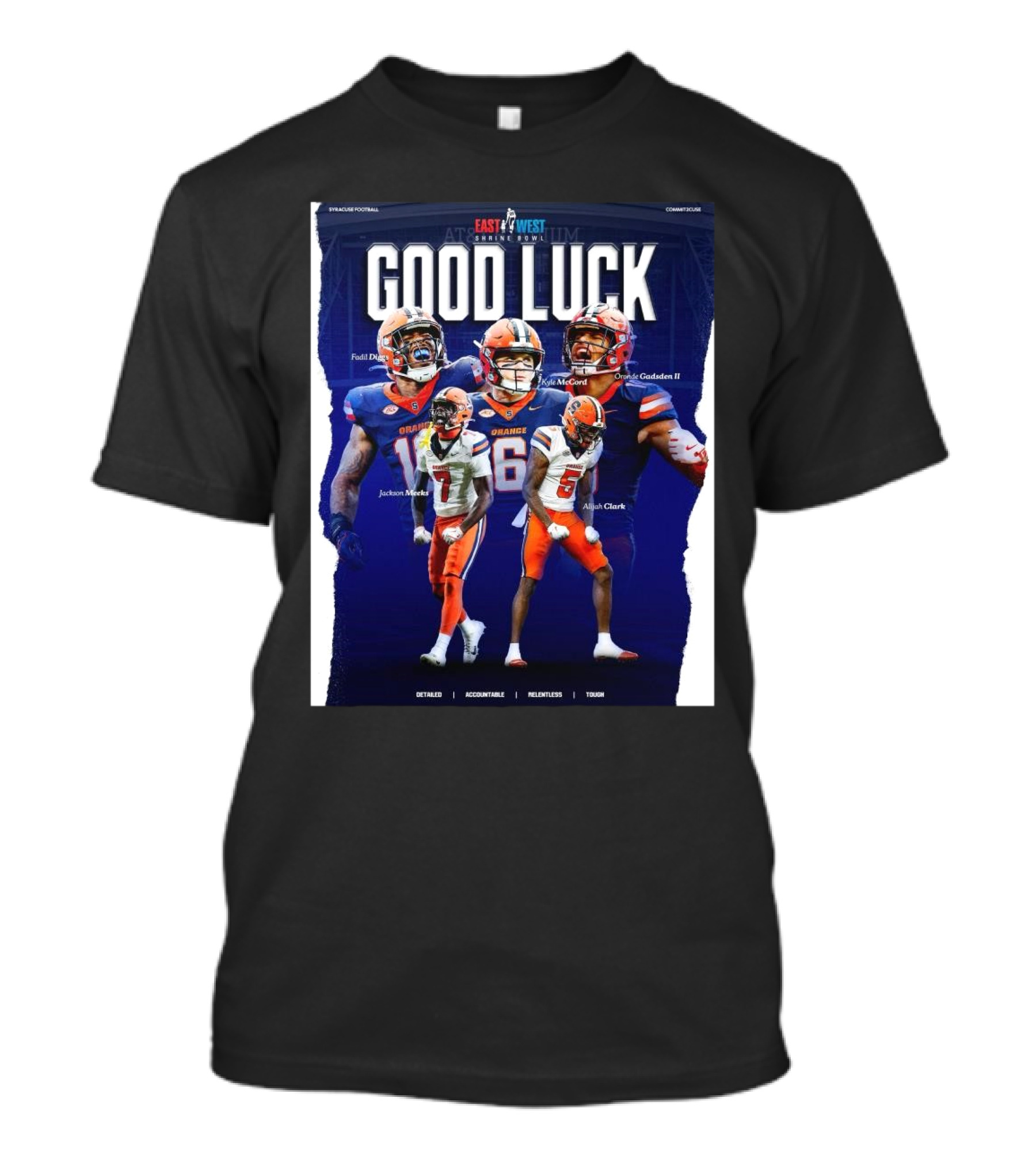 Syracuse Football East-West Shrine Bowl Good Luck Diggs McCord Gadsden Meeks Clark T-Shirt