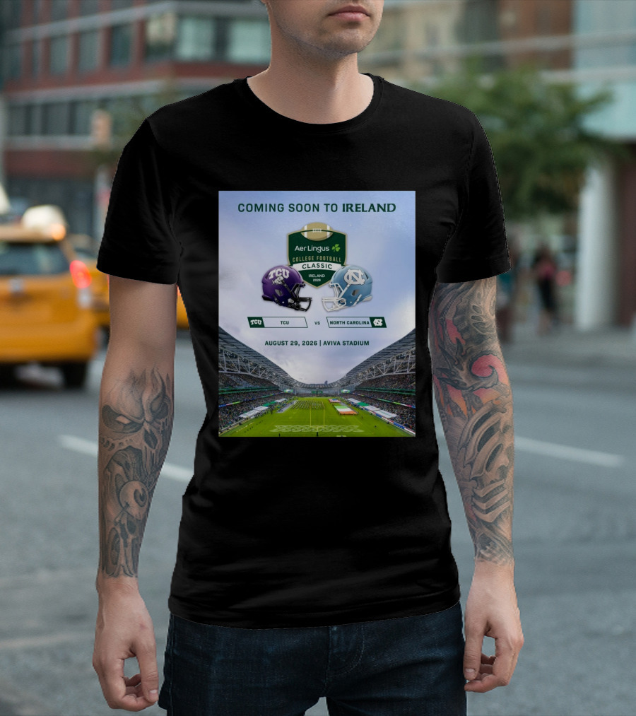 TCU Horned Frogs Vs North Carolina Tar Heels Aer Lingus College Football Classic Ireland 2026 Aviva Stadium August 29 Coming Soon T-Shirt