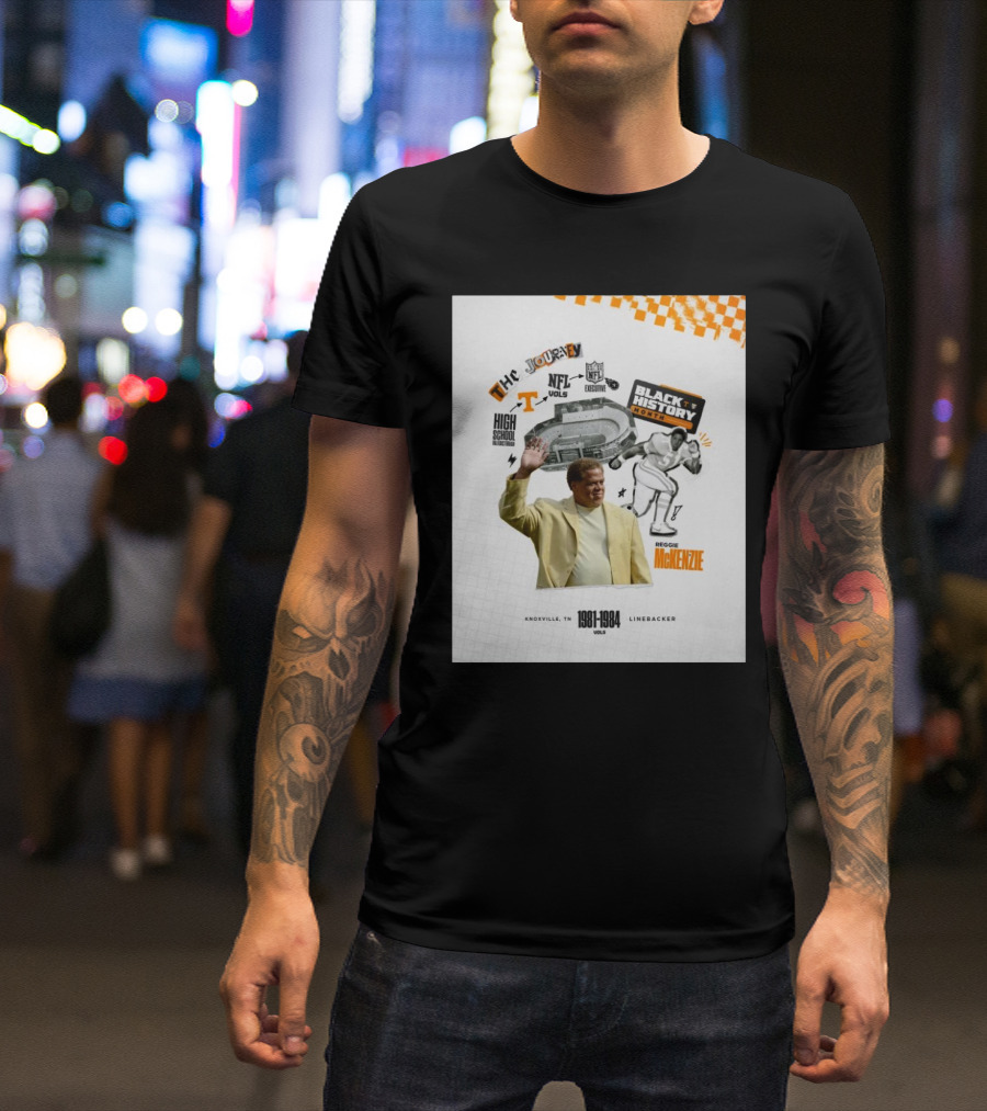 Tennessee Vols Journey Reggie McKenzie NFL Vols Black History Month Knoxville 1981-1984 Linebacker T-Shirt