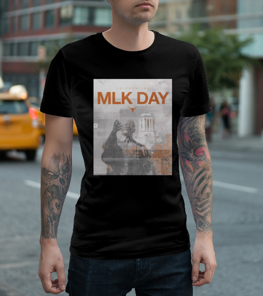 MLK Day Celebrating Texas Longhorns Honor and Remember Dr. Martin Luther King Jr. Legacy T-Shirt