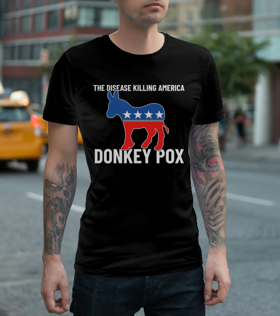 The Disease Killing America Donkey Pox Political Satire Donkey Icon Stars T-Shirt
