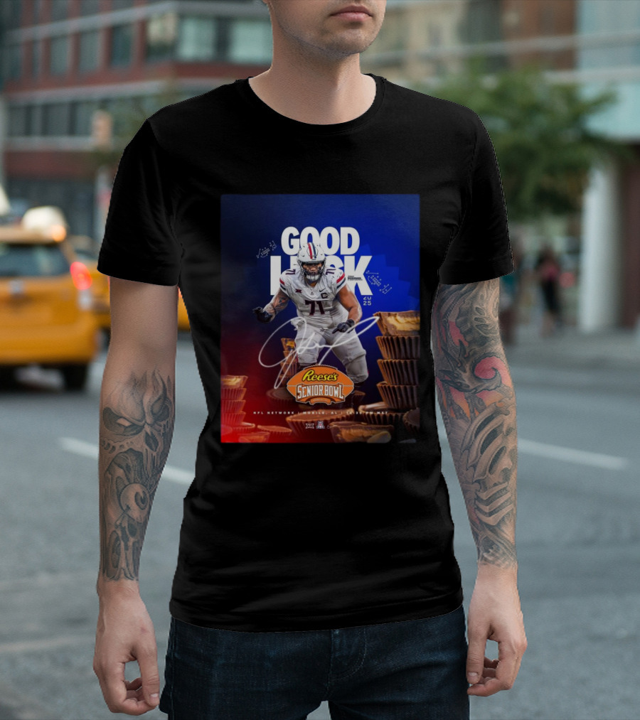 Good Luck Jonah Savaiinaea Reese's Senior Bowl Arizona Wildcats 2025 Football T-Shirt