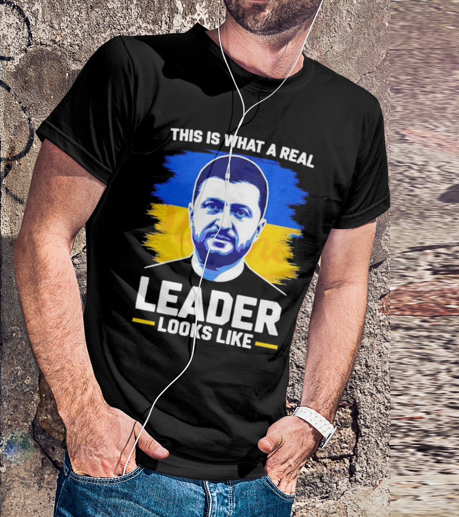 This Is What A Real Leader Looks Like Zelensky Ukraine Flag Portrait T-Shirt
