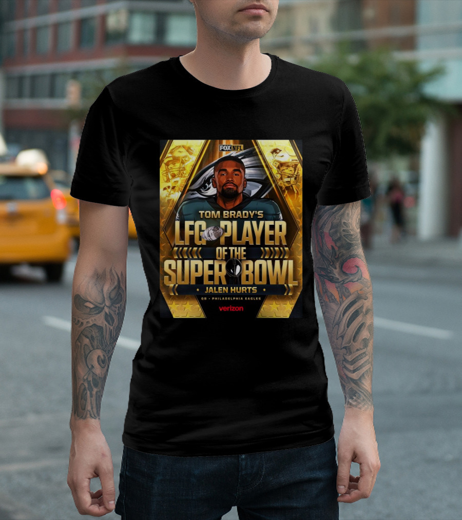 FOX NFL Tom Brady's LFG Player Of The Super Bowl Jalen Hurts QB Philadelphia Eagles Verizon T-Shirt