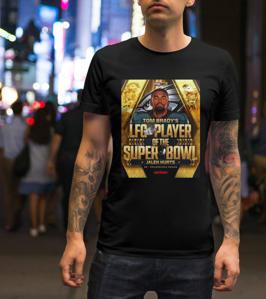 FOX NFL Tom Brady's LFG Player Of The Super Bowl Jalen Hurts QB Philadelphia Eagles Verizon T-Shirt