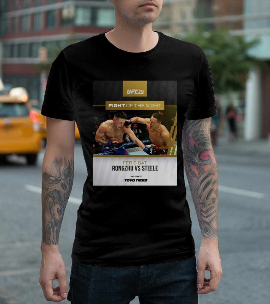 UFC 312 Fight Of The Night Feb 8 2025 Rongzhu Vs Steele Presented By Toyo Tires T-Shirt