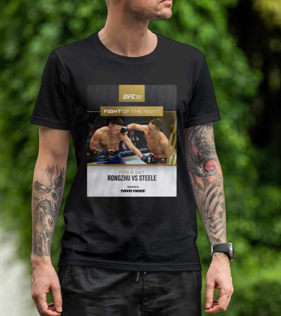UFC 312 Fight Of The Night Feb 8 2025 Rongzhu Vs Steele Presented By Toyo Tires T-Shirt