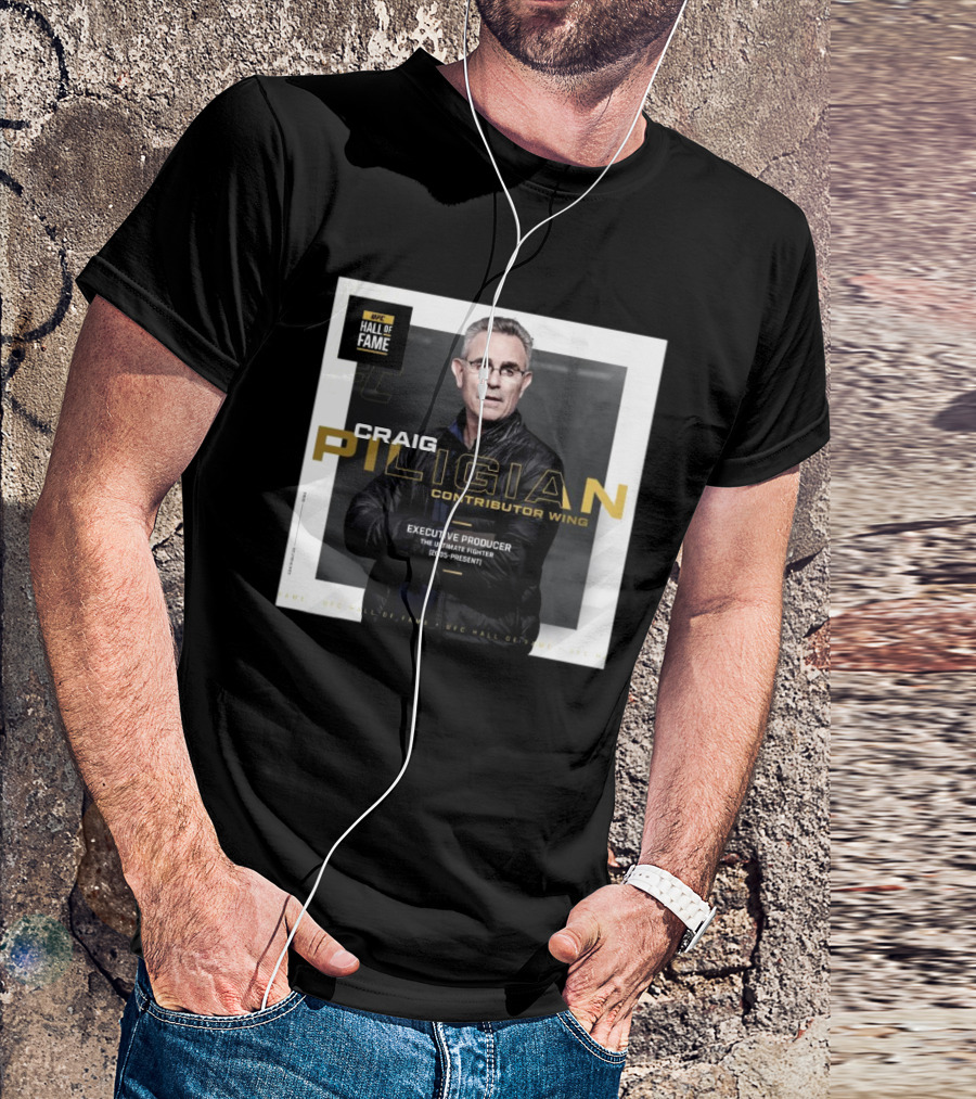 UFC Hall Of Fame Craig Piligian Contributor Wing Executive Producer The Ultimate Fighter 2005-Present T-Shirt