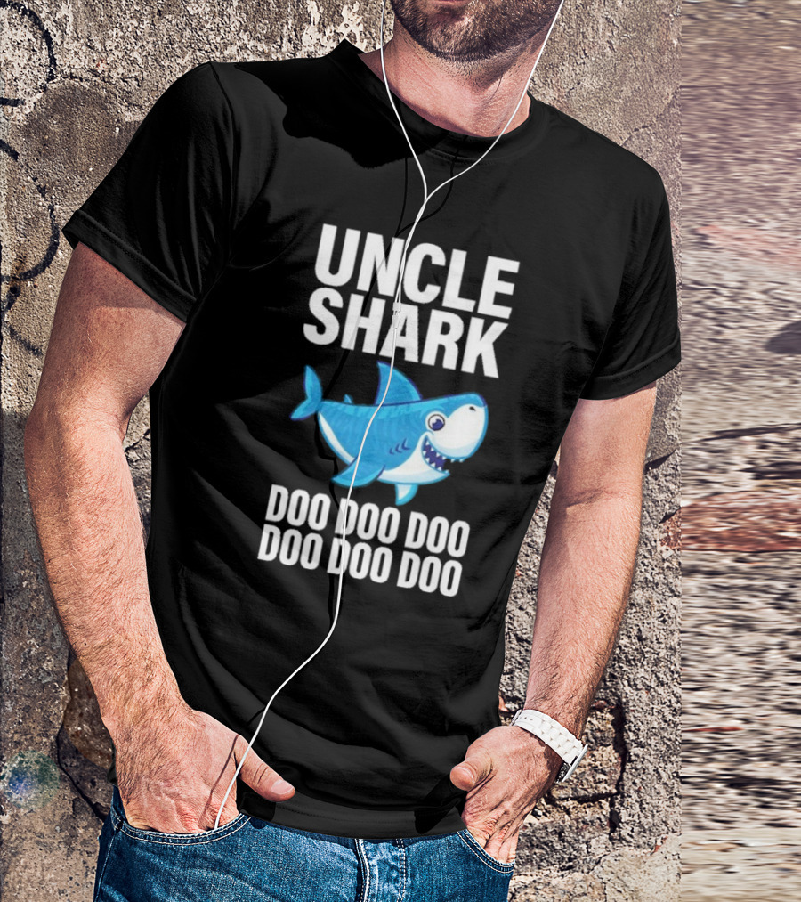 UNCLE SHARK DOO DOO DOO DOO DOO DOO T-Shirt