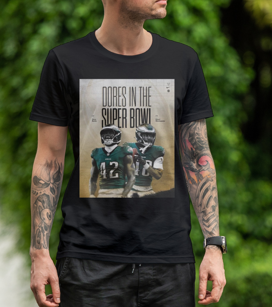 Dores In The Super Bowl Oren Burks Khari Blasingame With Philadelphia Eagles T-Shirt