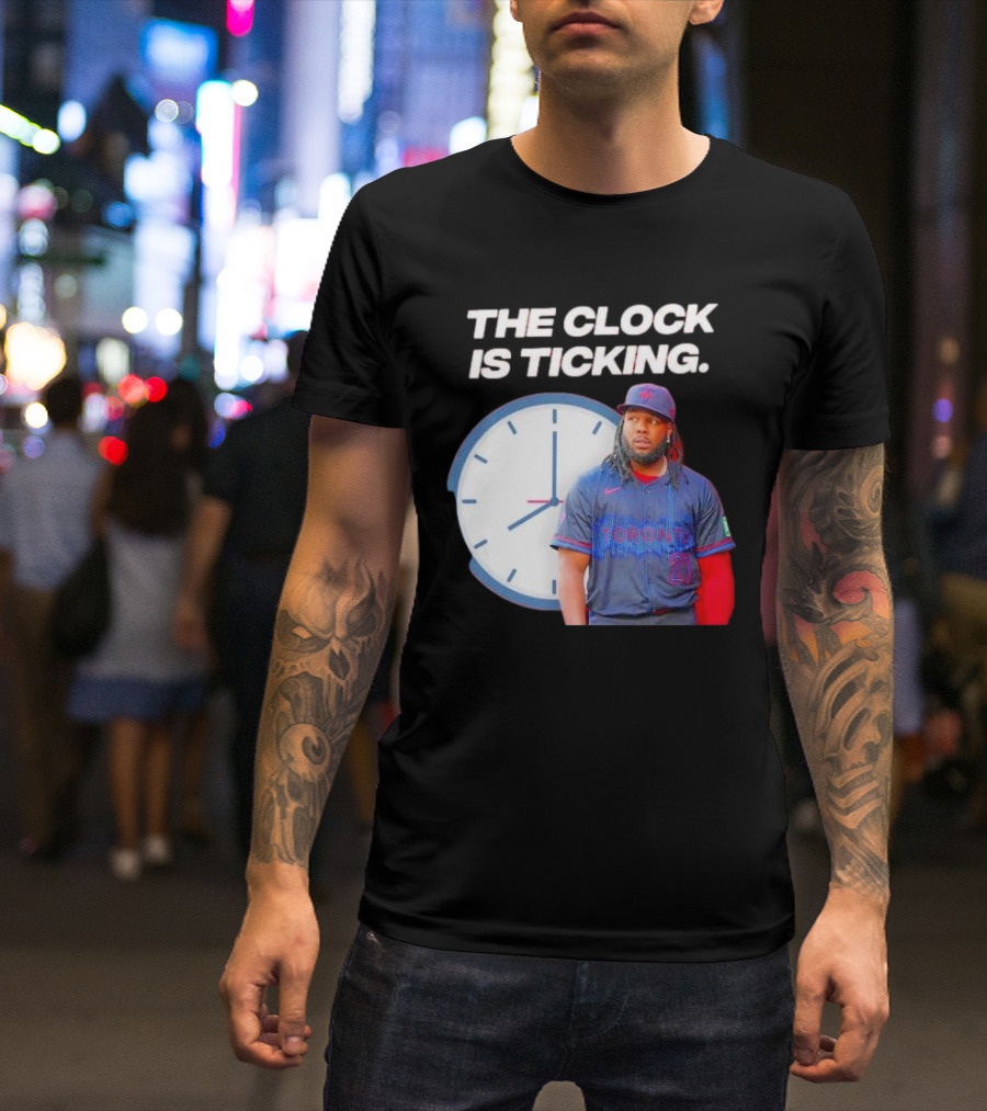 Vladimir Guerrero Jr Toronto The Is Ticking T-Shirt