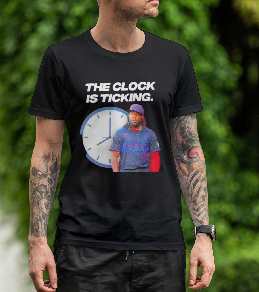Vladimir Guerrero Jr Toronto The Is Ticking T-Shirt