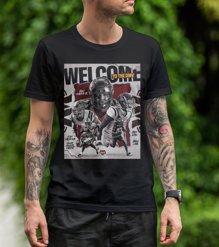 Welcome To The DMV Josh Conerly Jr. Kain Medrano Tre Amos Draft 2025 Jalin Lane Jacoby Criswell-Merritt T-Shirt