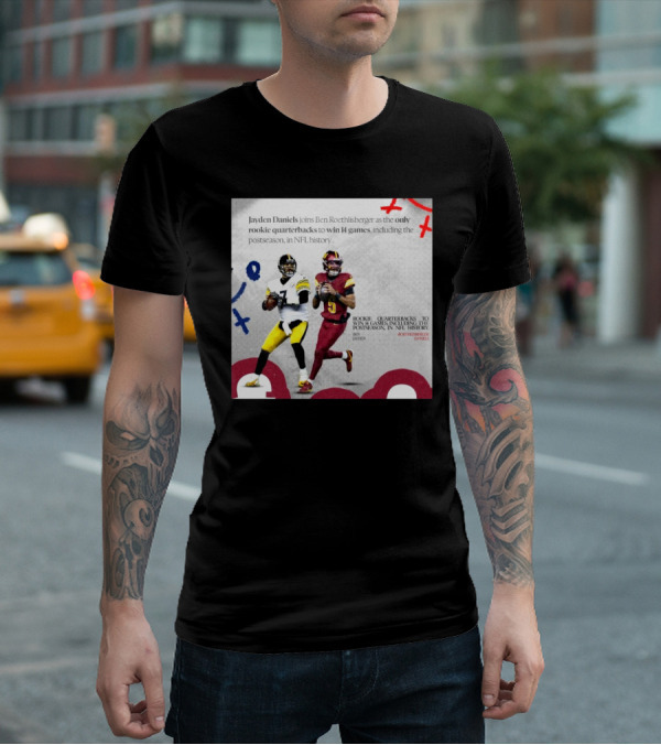 Jayden Daniels And Ben Roethlisberger Only Rookie Quarterbacks To Win 14 Games Postseason NFL History T-Shirt
