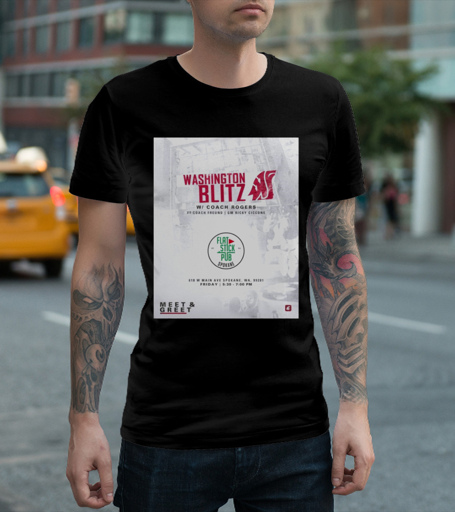 Washington Blitz With Coach Rogers At Flatstick Pub Spokane Featuring Coach Freund And GM Ricky Ciccone Meet & Greet Event T-Shirt