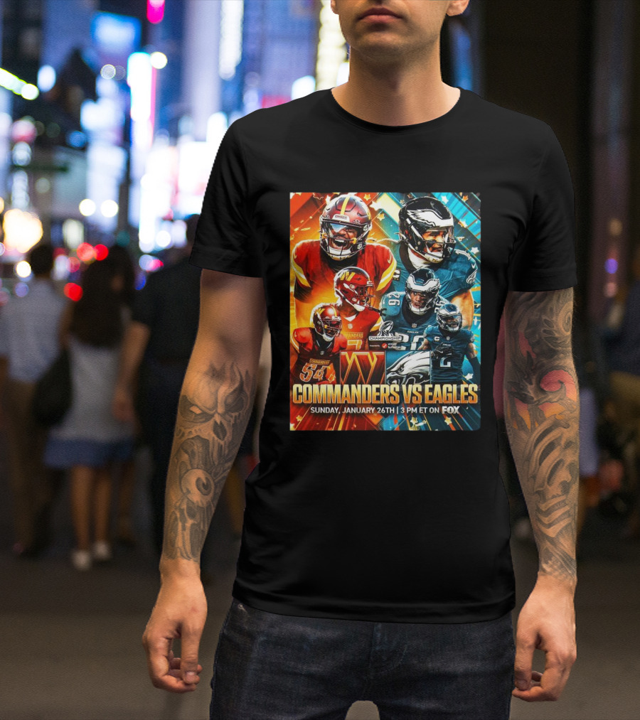 Commanders Vs Eagles NFL Championship Matchup January 26th 3 PM ET On FOX T-Shirt