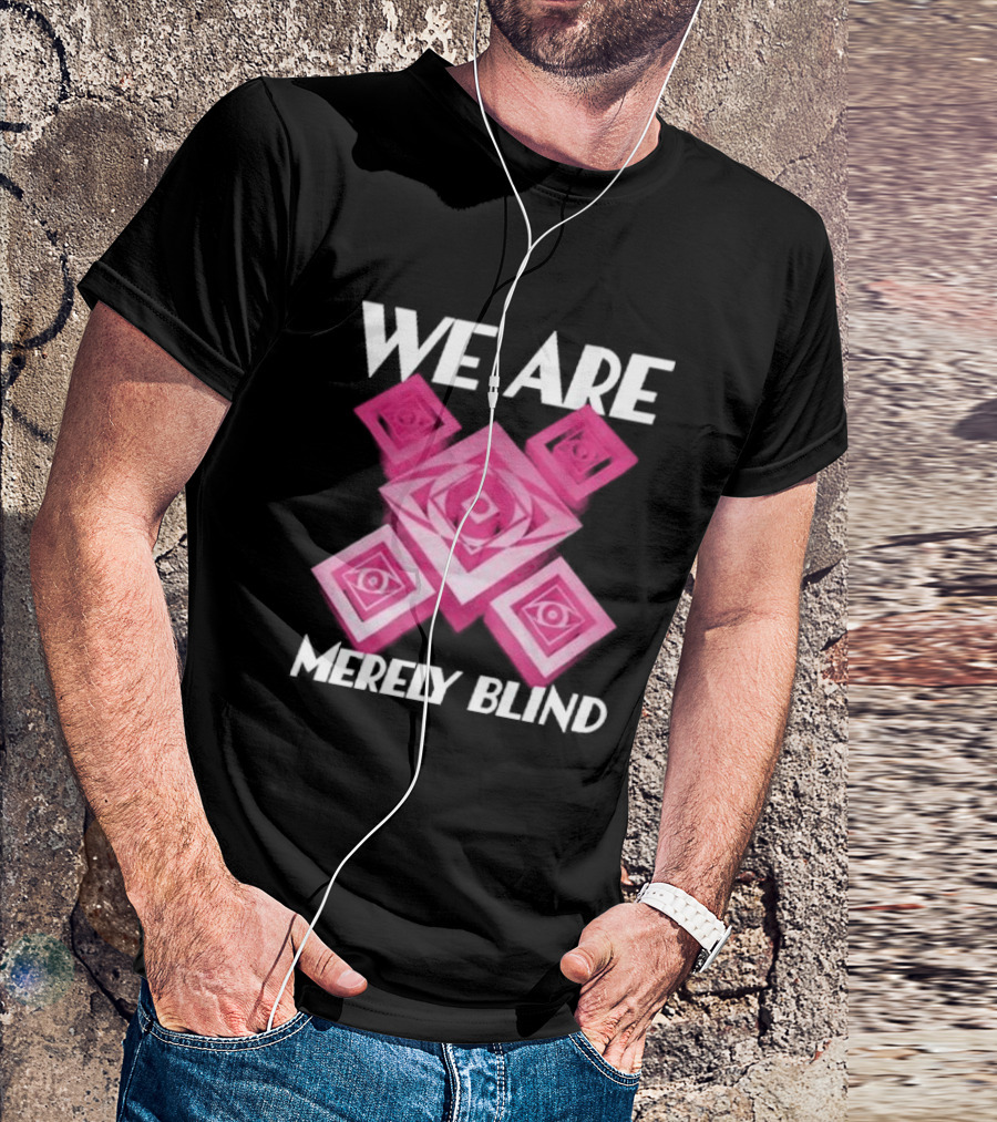 We Are Merely Blind Pink Geometric Eye Pattern T-Shirt