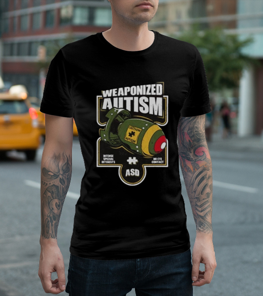 "Weaponized Autism Caution Bomb Intense Special Interests No Eye Contact ASD" T-Shirt