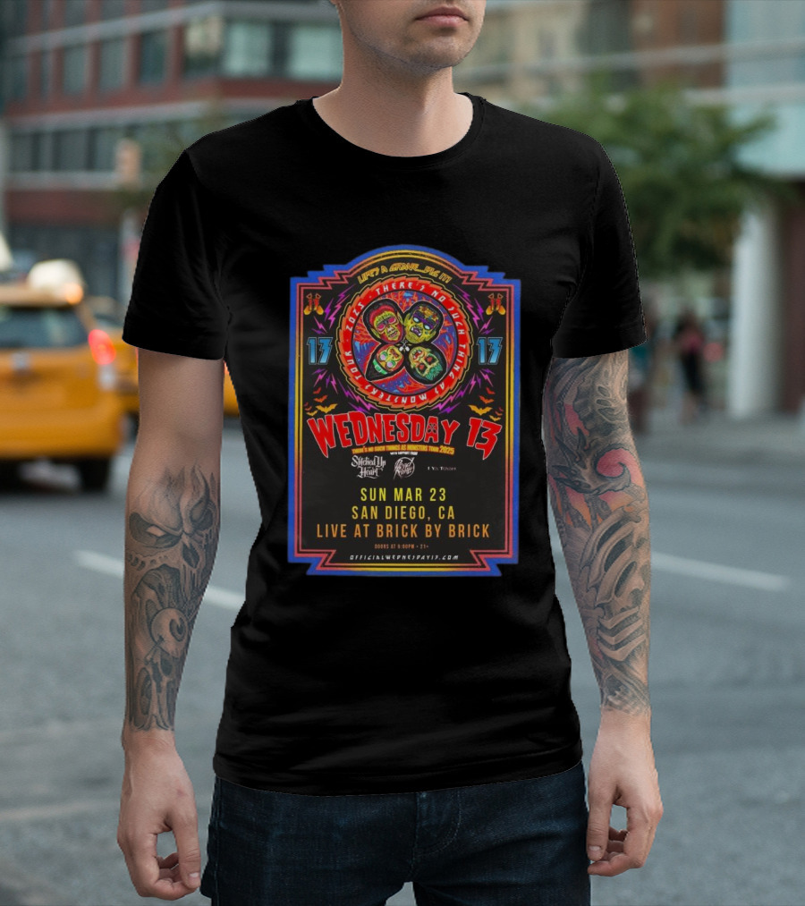 Wednesday 13 No Such Things As Monsters Tour 2025 San Diego Live At Brick By Brick 3-23 T-Shirt