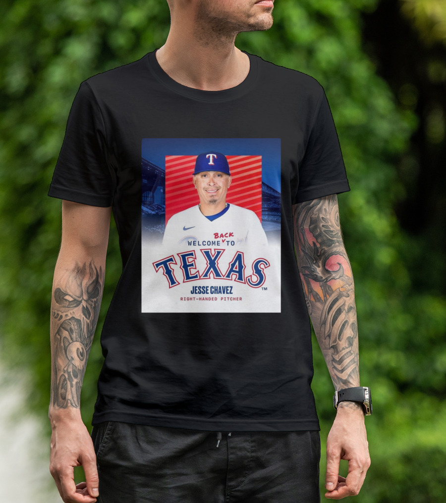 Welcome Back To Texas Rangers Jesse Chavez Right-Handed Pitcher T-Shirt