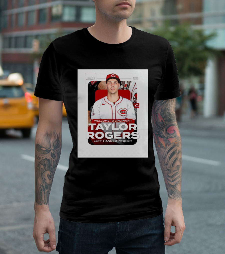 Welcome To Cincinnati Reds Country Taylor Rogers Left-Handed Pitcher T-Shirt