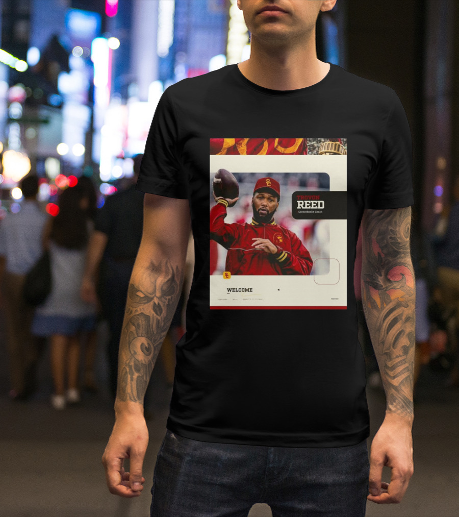 Welcome Trovon Reed USC Trojans Cornerbacks Coach Football T-Shirt