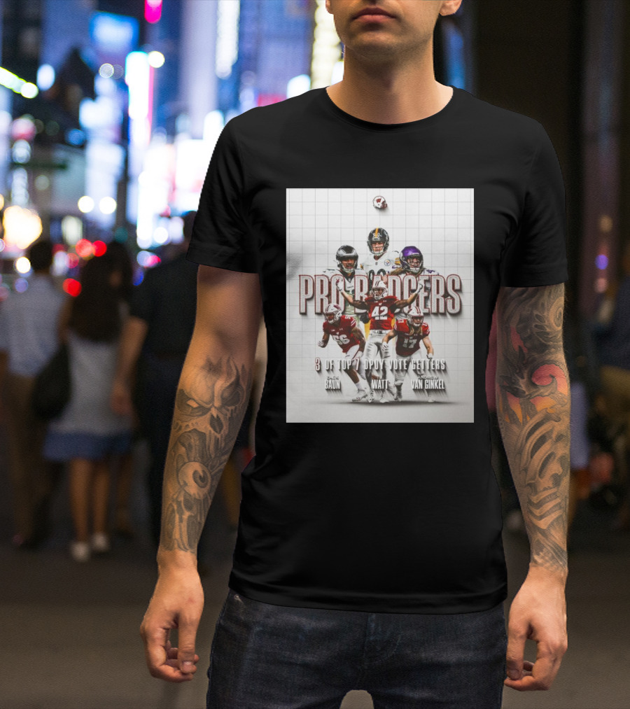Wisconsin Football Pro Badgers NFL Stars Zack Baun TJ Watt Andrew Van Ginkel DPOY Vote Getters T-Shirt