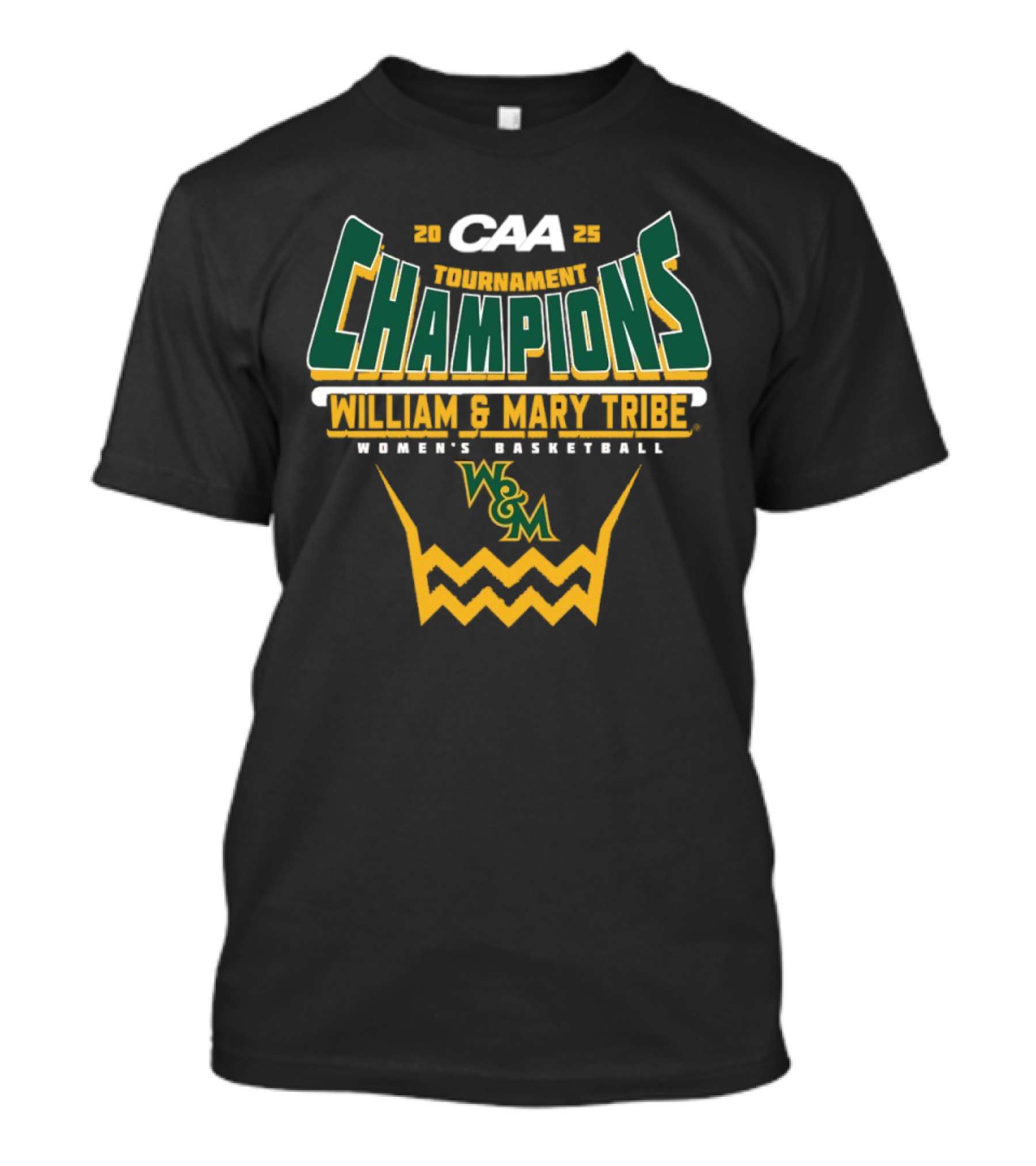 CAA Tournament Champions William & Mary Tribe Women's Basketball 2025 T-Shirt