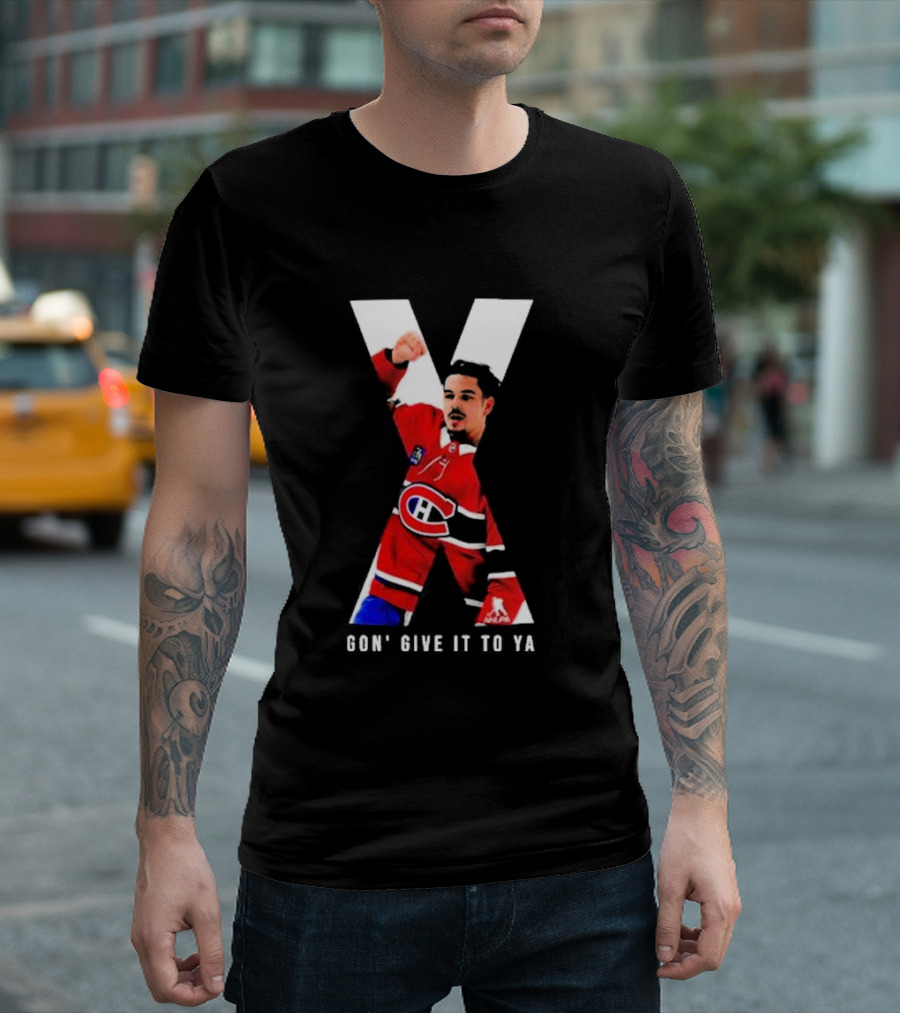 X Gon’ Give It To Ya Arber Xhekaj Canadiens Hockey Celebrate T-Shirt