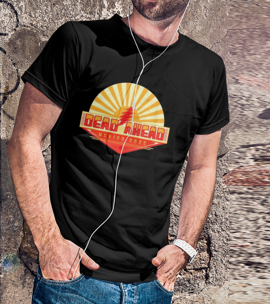 Win A VIP Trip To Dead Ahead Mexico 2025 Riviera Cancun T-Shirt
