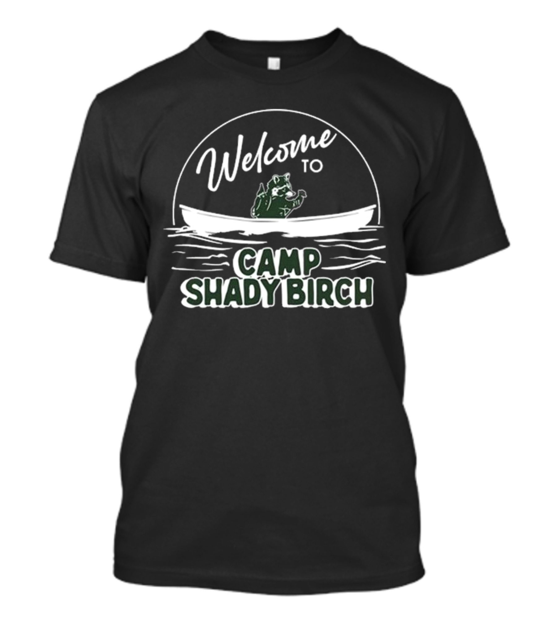Welcome To Camp Shady Birch Canoeing Adventure T-Shirt