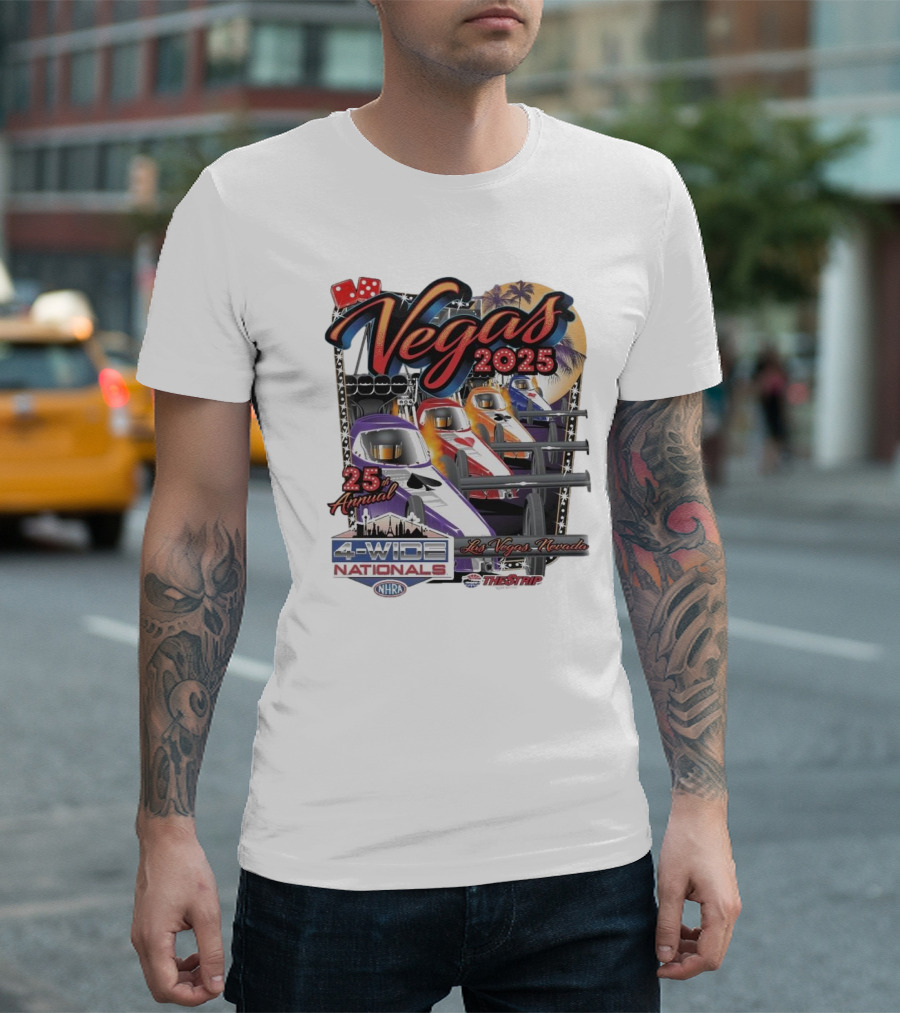 Vegas 2025 25th Annual NHRA Four-Wide Nationals Las Vegas Nevada The Strip T-Shirt