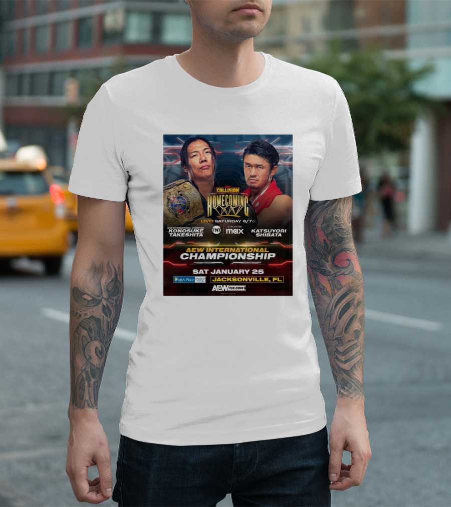 AEW Collision Homecoming AEW International Championship Konosuke Takeshita Vs Katsuyori Shibata Sat January 25 Jacksonville FL Daily's Place T-Shirt