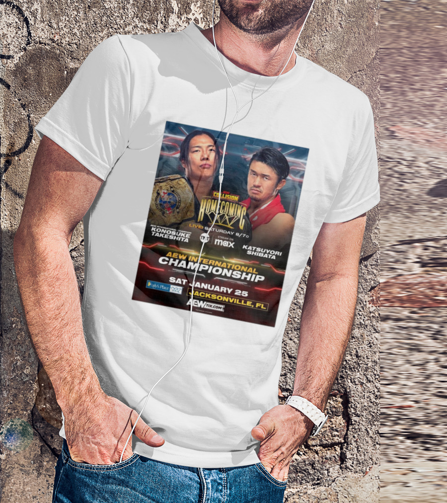 AEW Collision Homecoming AEW International Championship Konosuke Takeshita Vs Katsuyori Shibata Sat January 25 Jacksonville FL Daily's Place T-Shirt