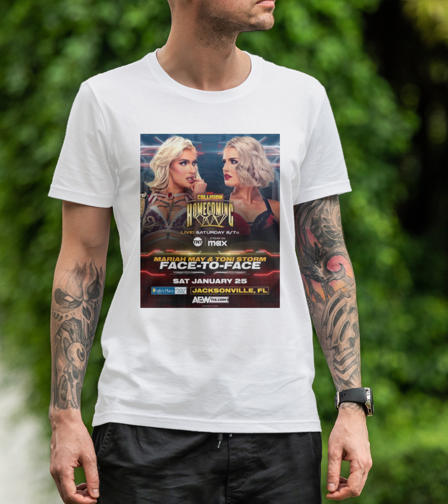 AEW Collision Homecoming Live Saturday 8 7 Mariah May Toni Storm Face-To-Face January 25 Jacksonville FL T-Shirt