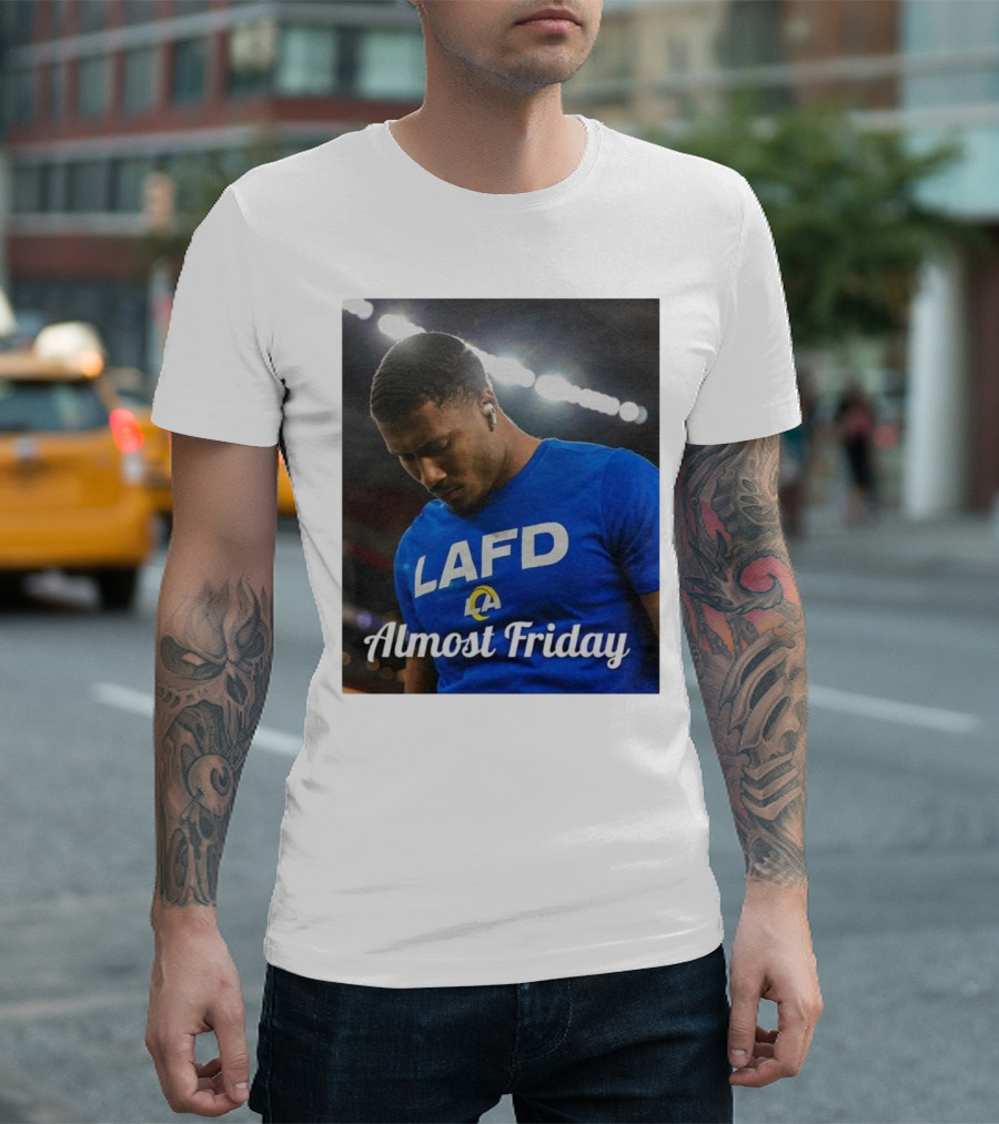 Almost Friday LAFD Rams Fan Gear T-Shirt