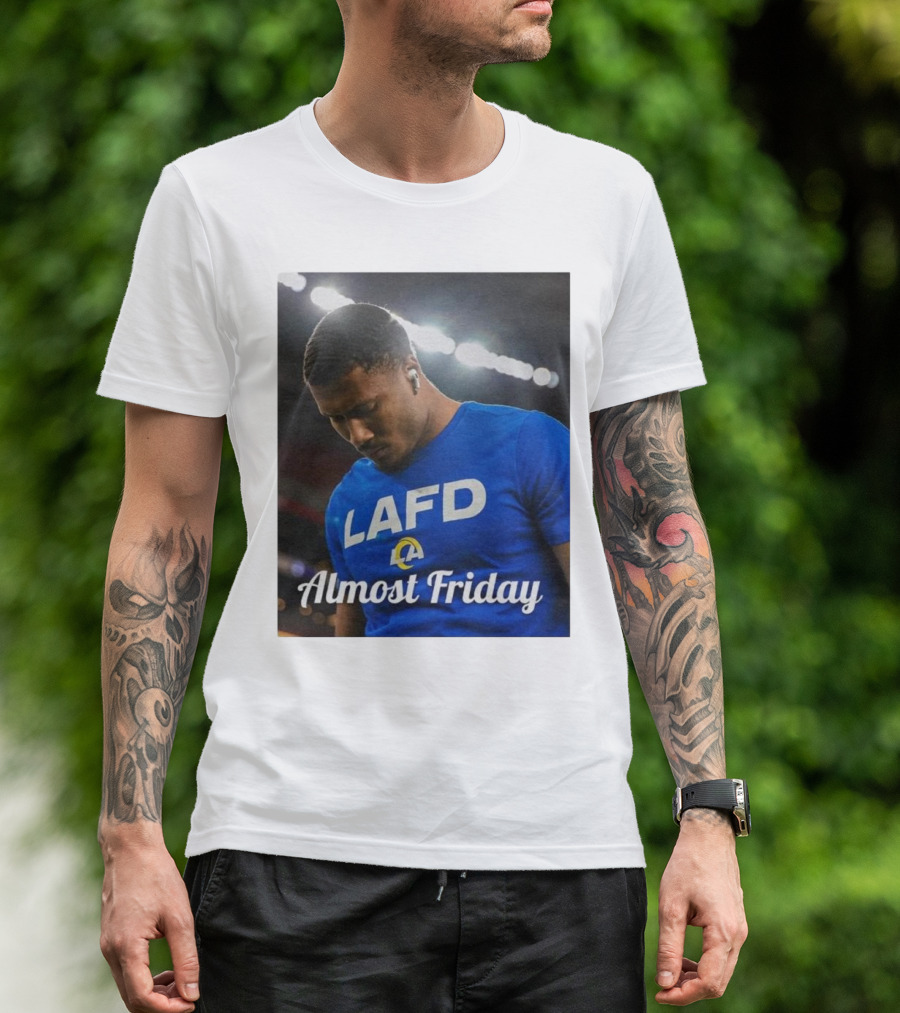 Almost Friday LAFD Rams Fan Gear T-Shirt