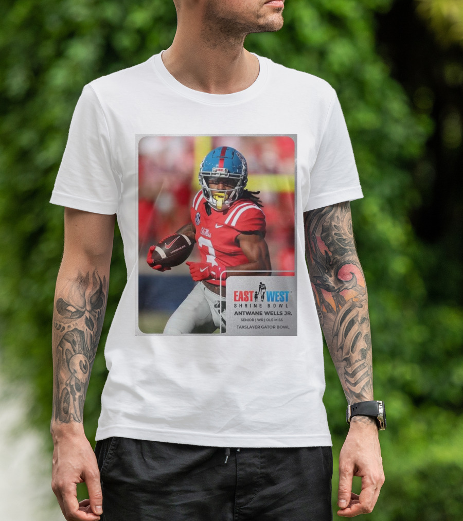 East West Shrine Bowl Antwane Wells Jr. Senior WR Ole Miss Taxslayer Gator Bowl T-Shirt