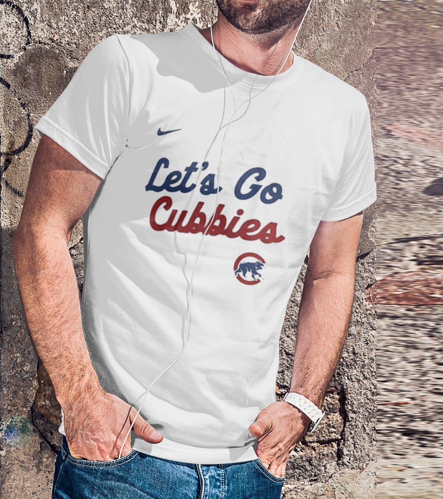Nike Let's Go Cubbies Chicago Cubs T-Shirt
