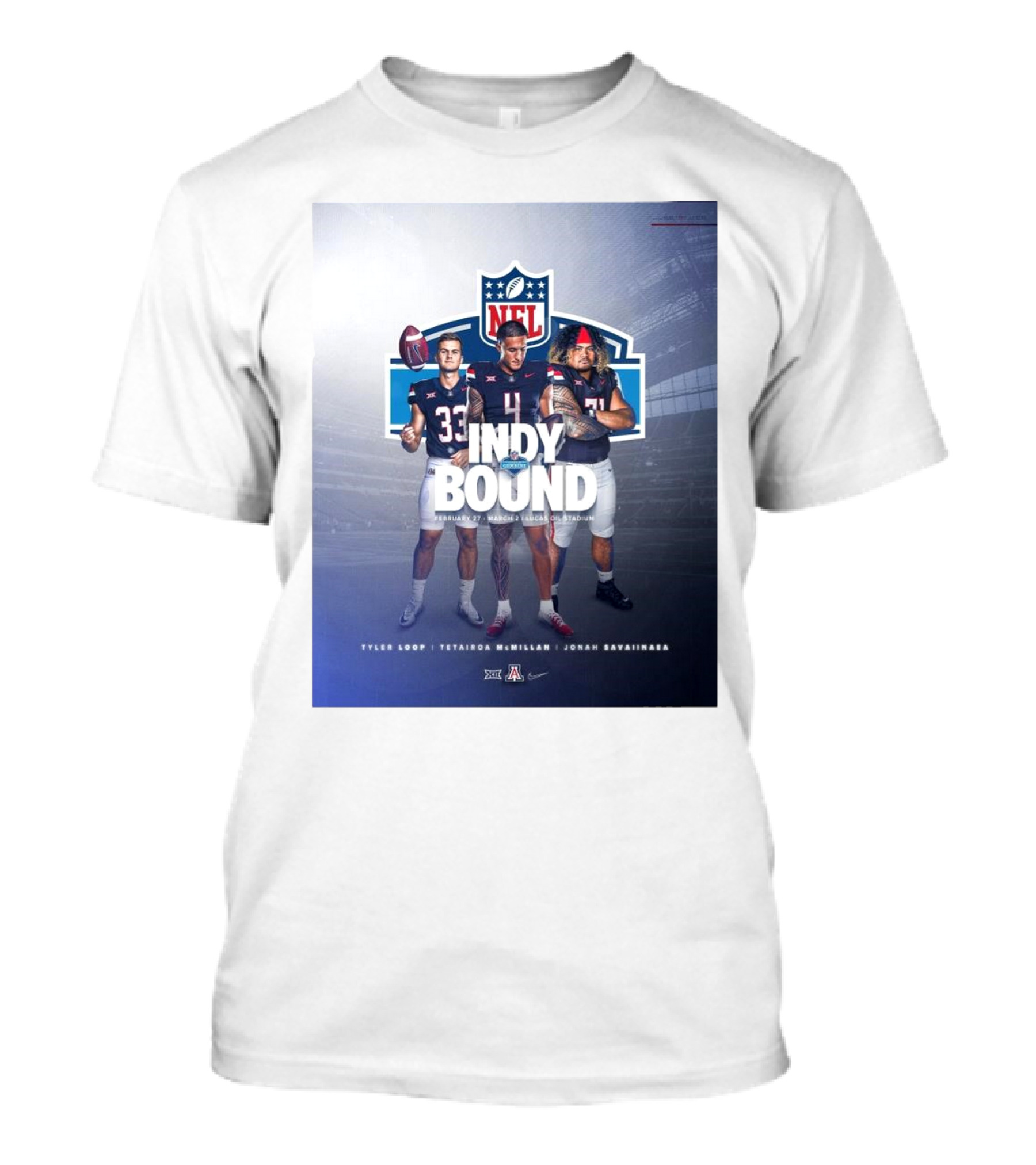 Arizona Wildcats Tyler Loop Tetairoa McMillan Jonah Savaiinaea NFL Combine Indy Bound Feb 27 Mar 2 Lucas Oil Stadium T-Shirt