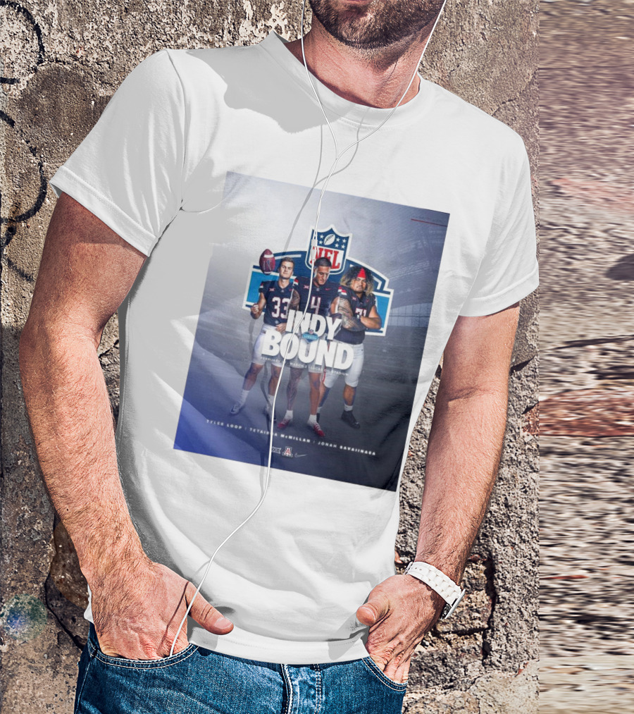Arizona Wildcats Tyler Loop Tetairoa McMillan Jonah Savaiinaea NFL Combine Indy Bound Feb 27 Mar 2 Lucas Oil Stadium T-Shirt