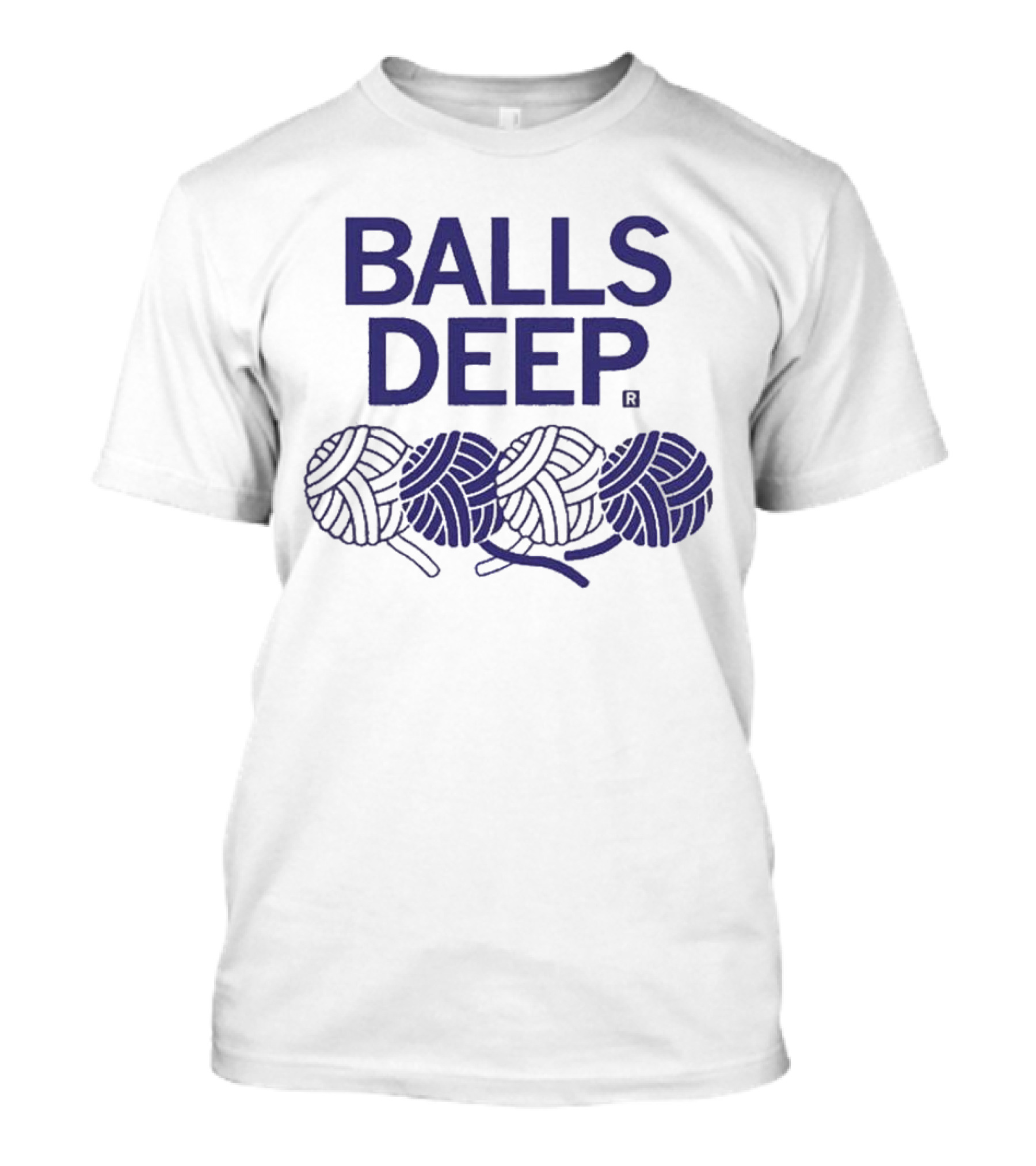 BALLS DEEP Yarn Knitting Humor T-Shirt