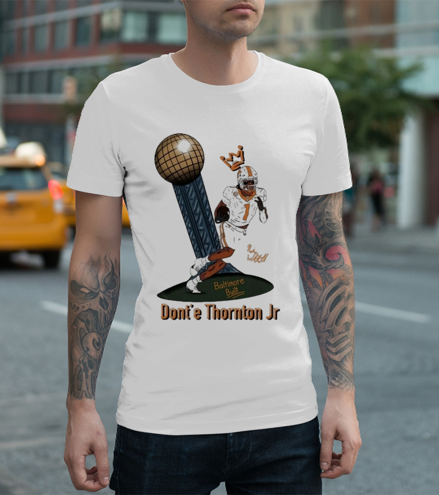 Baltimore Built Dont’e Thornton Jr Football Icon With Crown And Trophy T-Shirt