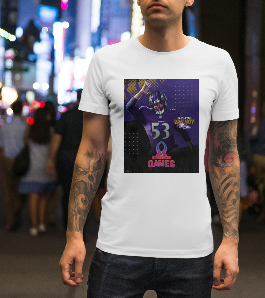 Baltimore Ravens Pro Bowl OLB Kyle Van Noy NFL Games 53 T-Shirt