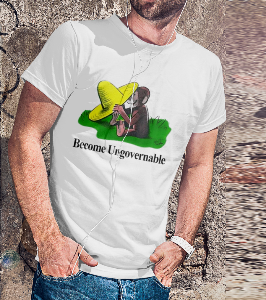 Become Ungovernable Curious Monkey Yellow Hat Sitting On Grass T-Shirt