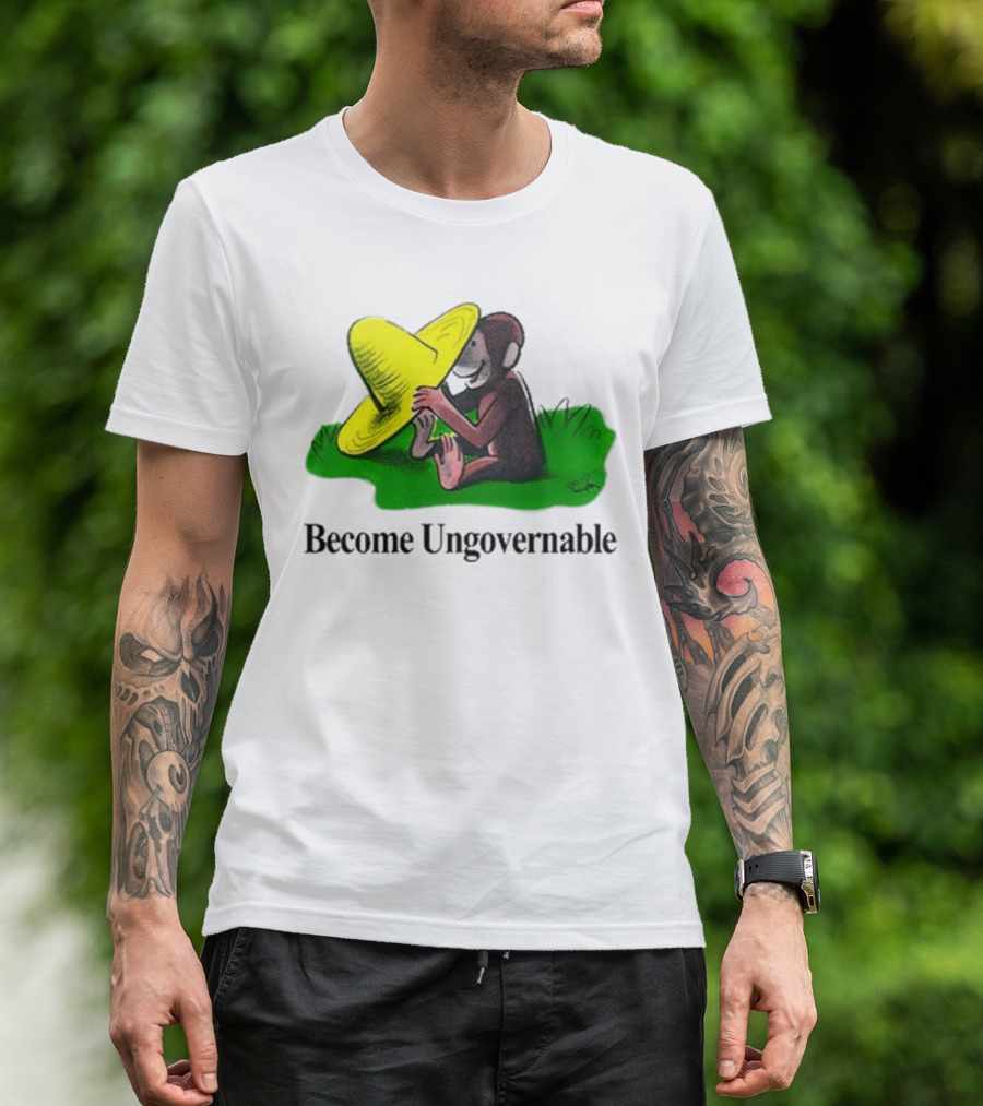 Become Ungovernable Curious Monkey Yellow Hat Sitting On Grass T-Shirt
