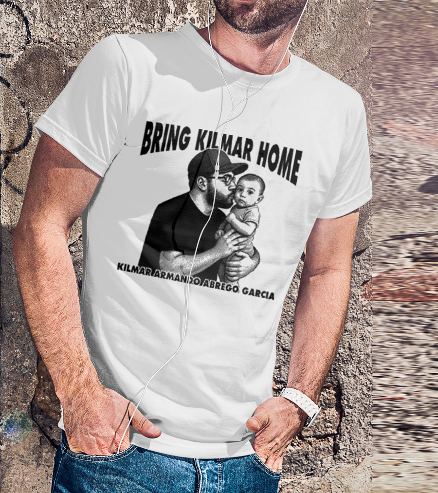 Bring Kilmar Home Kilmar Armando Abrego Garcia T-Shirt