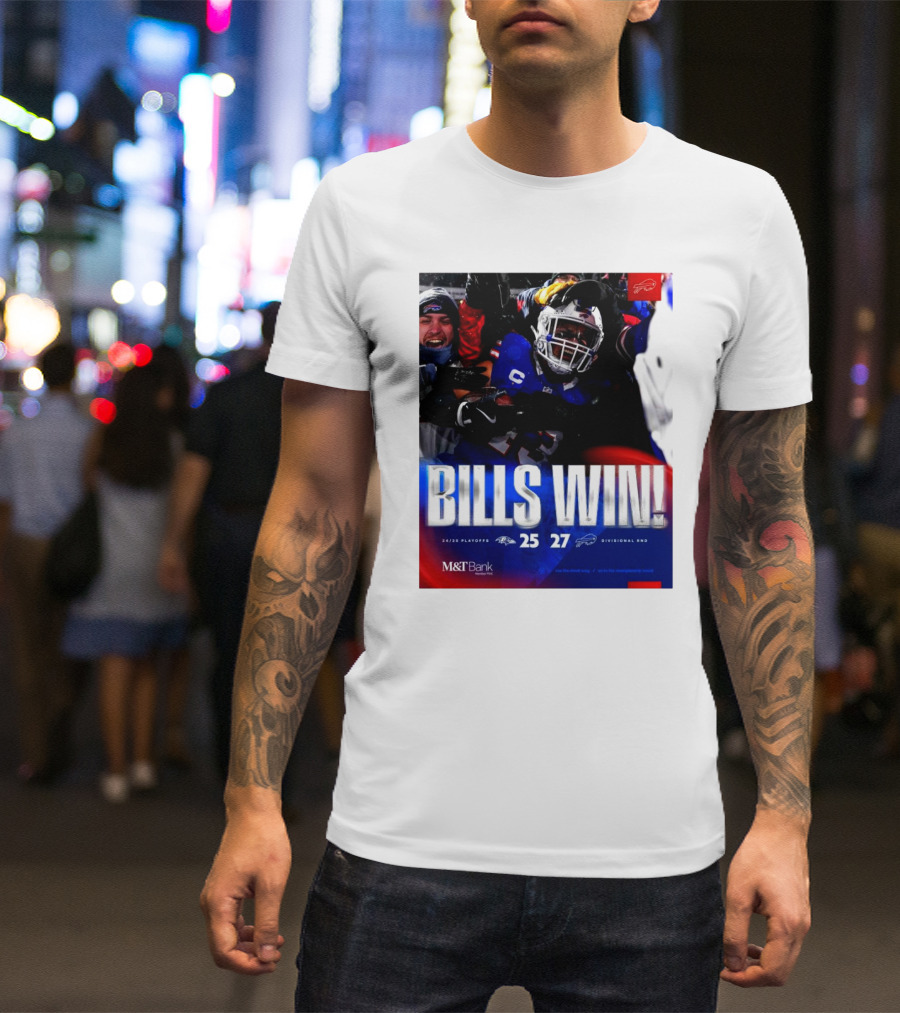 Buffalo Bills Win 27-25 Against Baltimore Ravens Divisional Rnd Playoffs 24/25 T-Shirt