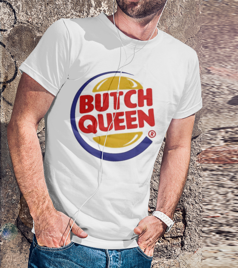 Butch Queen Burger King Parody Iconic Fast Food Logo Style T-Shirt