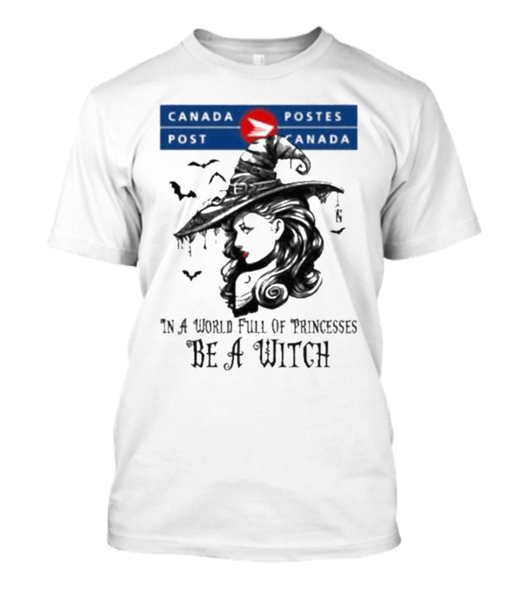 Canada Post Halloween Witch Hat Red Moon Bats In A World Full Of Princesses Be A Witch T-Shirt